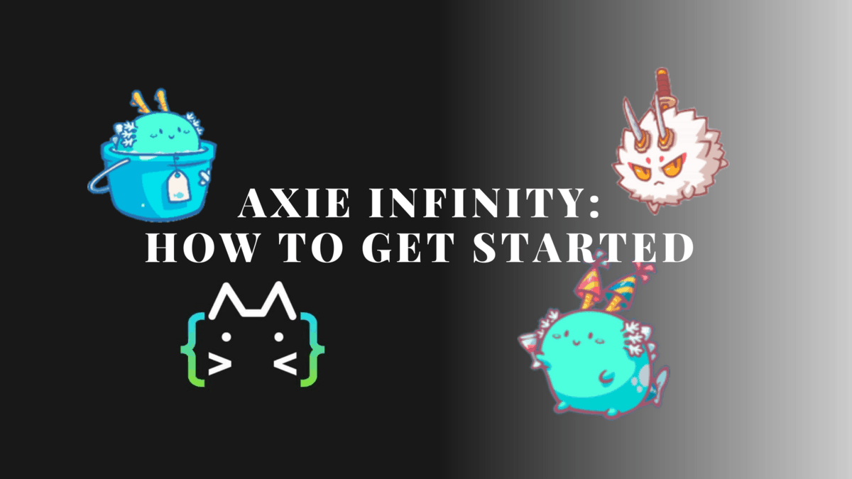 Axie infinity how to get started