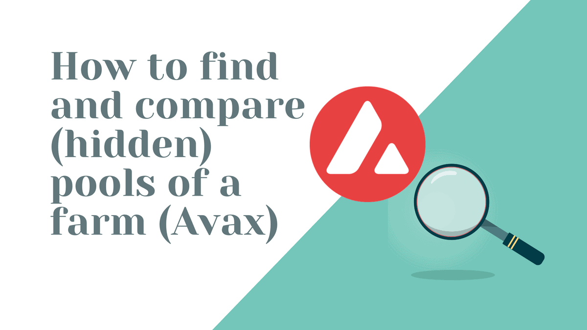 How to find and compare (hidden) pools of a farm (Avax)