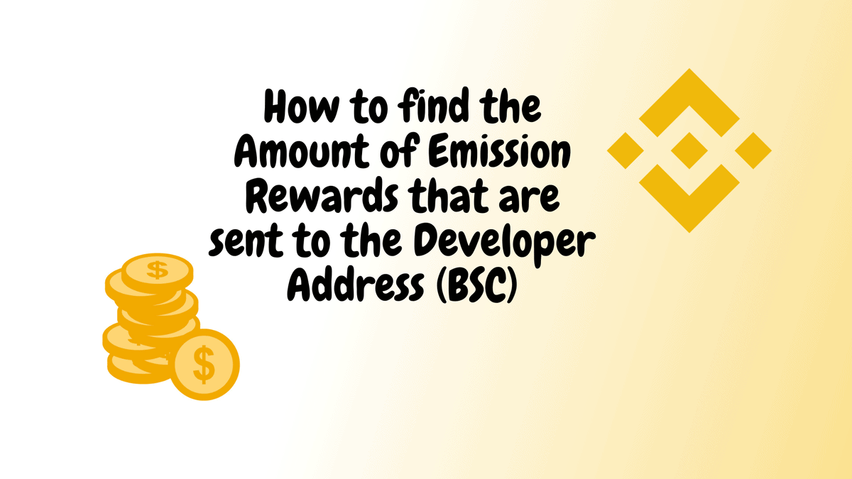 How to find the Amount of Emission Rewards that are sent to the Developer Address (BSC)