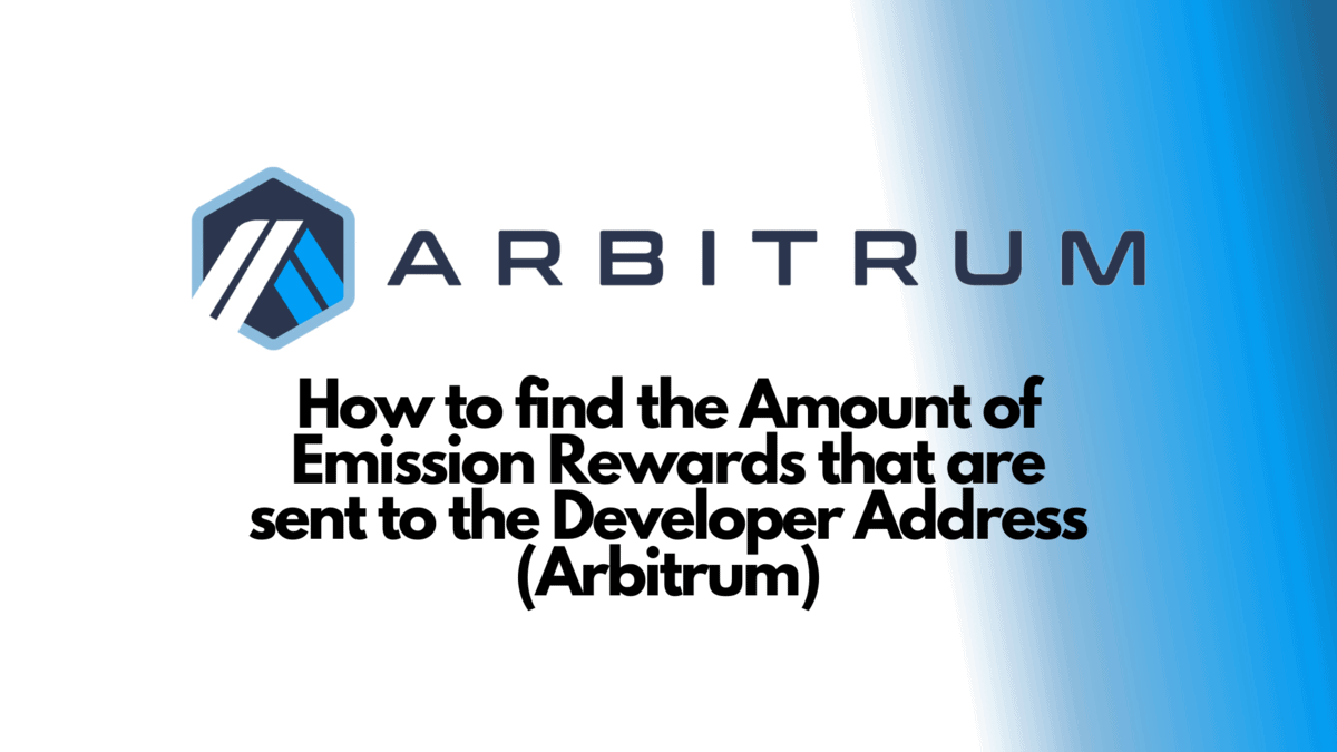How to find the Amount of Emission Rewards that are sent to the Developer Address (Arbitrum)