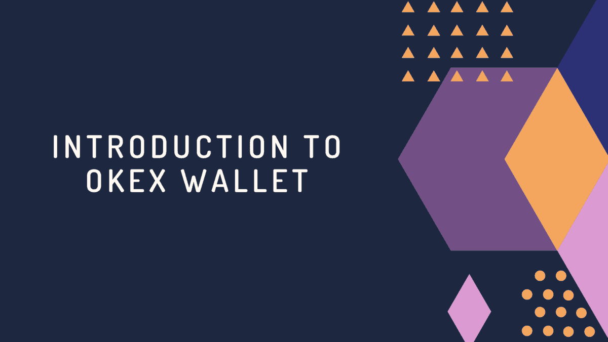 Introduction to OKEx Wallet