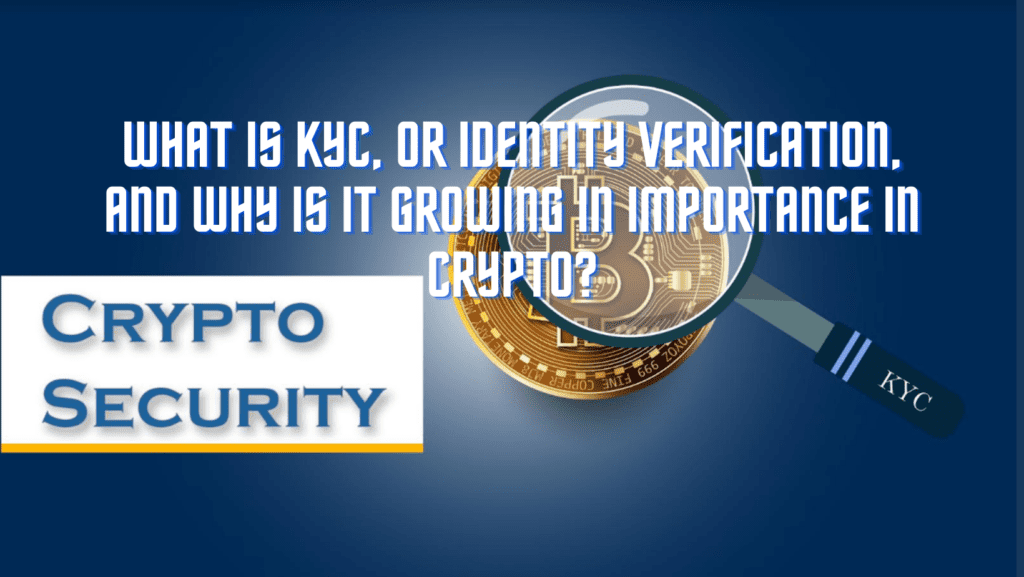 What Is KYC, Or Identity Verification, And Why Is It Growing In ...