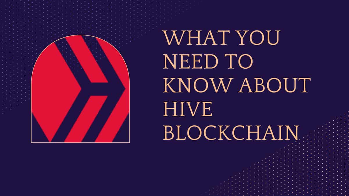 What you need to know about HIVE blockchain