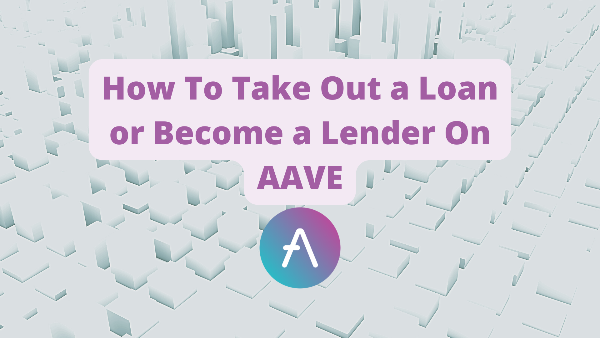 How To Take Out a Loan or Become a Lender On AAVE