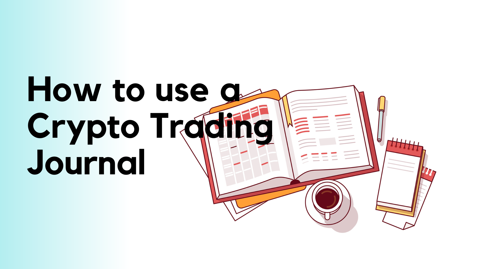 How to use a Crypto Trading Journal